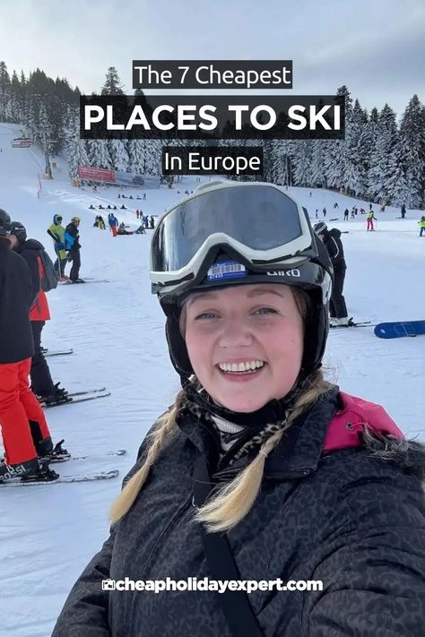 The 7 Cheapest Places to Ski in Europe – Cheap Holiday Expert Ski Europe, Cheap Holiday Destinations, Female Snowboarder, Cheap Travel Hacks, Edinburgh Airport, Cheap Holiday, Budget Travel Destinations, International Travel Tips, Ski Resorts