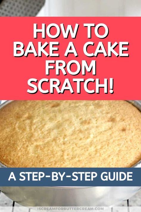 Cake Batter From Scratch, Cake Batter Recipes, Baking A Cake, Cakes To Make, Baking Secrets, Cake From Scratch, Bake A Cake, Baking 101, Baker Cake