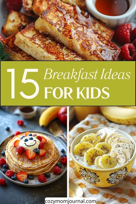 15 breakfast ideas for kids, including a plate of French toast, pancakes topped with fruit, and a bowl of yogurt with banana slices. Fast Breakfast Ideas Kids, Breakfast Ideas For Kids School, Weekday Breakfast Ideas Kids, Sunday Breakfast Ideas Families, Best Breakfast Recipes Easy, Easy Kid Breakfast Ideas Healthy, Healthy Easy Breakfast For Kids, Breakfast Ideas Easy Kids, Healthy Quick Breakfast Ideas Kids