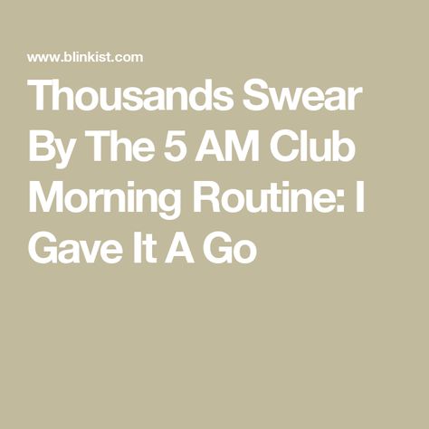 Thousands Swear By The 5 AM Club Morning Routine: I Gave It A Go 5am Club Morning Routine, 4am Club Routine, 20 20 20 Morning Routine, The 5am Club Routine, Morning Routine Notes, 5am Wake Up Routine, Five Am Morning Routine, 6am Club, 5 Am Morning Routine List