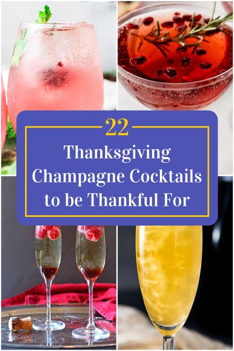 Collage of 4 thanksgiving champagne cocktails. Festive Champagne Drinks, Thanksgiving Champagne Drinks, Fall Champagne Drinks, Champagne Thanksgiving Drink, Fall Champagne Cocktails, Champagne Mixers, Holiday Cocktails Thanksgiving, Champaign Cocktails, Drinks With Grenadine