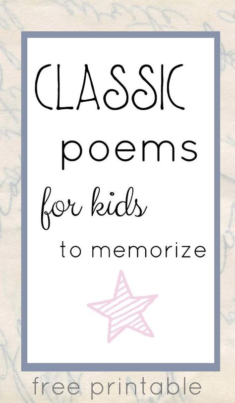 Classic poems for kids to memorize. Perfect for families, too and a printable with the poetry. Poems For Kindergarteners To Memorize, Inspirational Poems For Kids, Poem Kindergarten, Esl Speaking Activities, Etiquette Lessons, Poetry Study, Poetry Cafe, Poetry Teatime, Poem For Kids