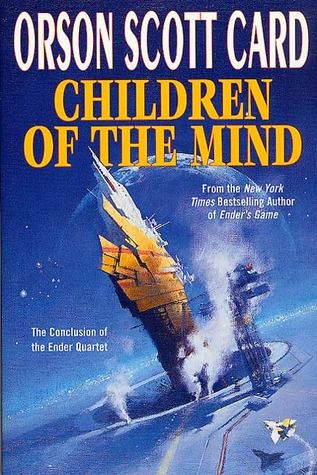 Children of the Mind (Ender's Saga, #4) Gah!  Forced myself to finish this one.  Yes, worth reading if you love Ender and the characters, as it is the conclusion of a story arc spanning 4 books, but geeze, this one was tedious. Orson Scott Card, Ender's Game, Best Novels, Science Fiction Books, Science Fiction Fantasy, Great Books, Book Lists, The Mind, Book Series