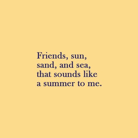 Summer Friends Quotes, Summer Aesthetic Quotes, Quotes About Summer, Summer Phrases, Happy Summer Quotes, Summer Motivation, Yellow Quotes, Quotes Summer, Affiches D'art Déco