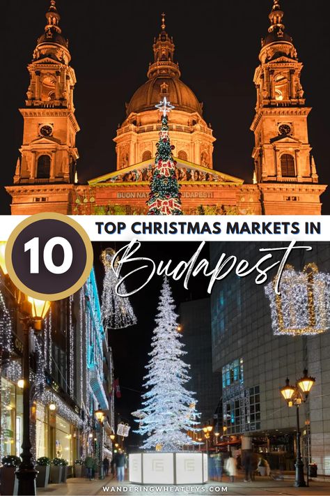 The 10 Best Christmas Markets in Budapest (2022 Holiday Season) | European Christmas Markets | Budapest Christmas Markets | Hungary travel | Christmas Markets in Hungary | Christmas Markets in Europe | things to do in Budapest | winter in Budapest | Christmas in Budapest | things to do in Hungary | Christmas in Hungary | Christmas in Europe | holidays in Budapest | Budapest holiday markets | festive things to do in Budapest | holiday season in Budapest | #Budapest #ChristmasMarkets #Europe Budapest Winter, Budapest Christmas Market, Prague Christmas Market, Budapest Christmas, Travel Outfit Spring, Prague Christmas, Christmas Travel Destinations, Visit Budapest, Winter Travel Destinations