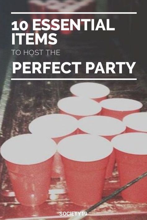 10 Essential Items To Host The Perfect Party - Society19 UK House Party College, Things To Have At A Party, Party Necessities List, Things You Need For A Party, Party Items Checklist, Hosting House Party, Party Checklist Supplies, Frat Party Games, Party Must Haves List