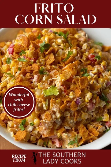 Essen, Frito Corn Salad, Chili Cheese Fritos, The Southern Lady Cooks, Southern Lady Cooks, Corn Salad Recipes, Cold Salad, Southern Lady, Corn Salad