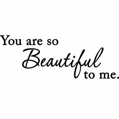 Seeing You Quotes, You Are So Beautiful To Me, You Are So Beautiful, Rustic Mantel, Freestanding Mirrors, Vinyl Quotes, Thank You Quotes, Wedding Wall, Good To See You