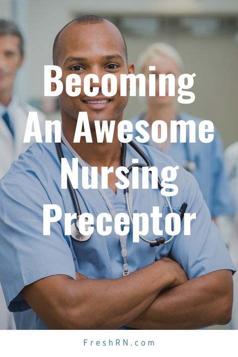 Becoming An Awesome Nursing Preceptor. Learn how to be the best nursing preceptor you can. #FreshRN #nurse #nurses #nursepreceptor #preceptor How To Be A Good Nurse Preceptor, Nursing Lifestyle, Nurse Blog, Nurse Preceptor, Nerdy Nurse, Nurse Teaching, Nursing 101, Nurse Inspiration, Time Management Techniques