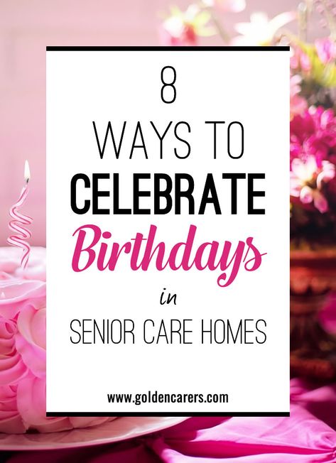 8 Ways to Celebrate Birthdays in Senior Care Homes: Birthday celebrations provide an opportunity to honor elderly clients and let them know they are appreciated and valued. It is important to consider the cultural background of your clients and their personal preferences when planning birthday celebrations. Assisted Living Activities, Memory Care Activities, Senior Living Activities, Nursing Home Activities, Cultural Background, Care Homes, Elderly Activities, Activity Director, Senior Activities