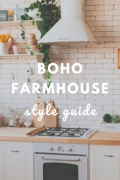 Boho Farmhouse Style Guide Boho And Farmhouse Decor, Farmhouse And Boho Style, Boho Meets Farmhouse Decor, Kitchen Theme Ideas Boho, Boho Farmhouse Home Decor, Boho House Decor Ideas, Boho Chic Farmhouse Decor, Natural Farmhouse Decor, Farmhouse Boho Kitchen Decor