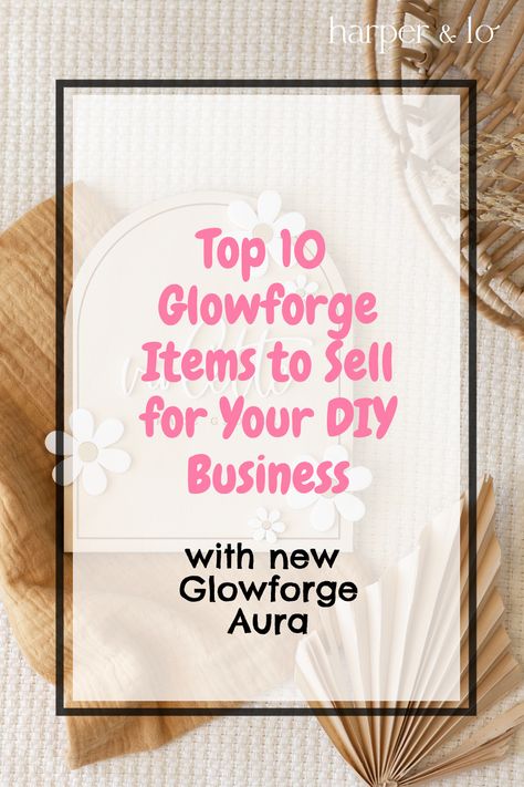 Grow your DIY business with our list of the Top 10 Glowforge items to sell, using the new more affordable Glowforge Aura, Get inspired to create new DIY crafts and DIY items to sell, Learn how to maximize your Glowforge's potential today! diy items to sell, diy crafts, glowforge projects to sell, glowforge acrylic projects Glowforge Aura Project Ideas, Best Selling Laser Cut Items, Glowforge Spark Projects, Glow Forge Aura Projects, Glowforge Projects Ideas To Sell, Glowforge Aura Projects To Sell, Laser Crafts To Sell, Acrylic Projects Diy, Glowforge Aura Projects