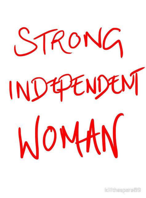 Strong Independent Woman I Am A Strong Independent Woman, Proud Independent Woman, I Am Independent Quotes, Vision Board Strong Woman, Indepent Woman Aesthetic, Independent Woman Illustration Art, Strong Independent Woman Aesthetic, Independent Woman Vibes, Strong Independent Woman Quotes