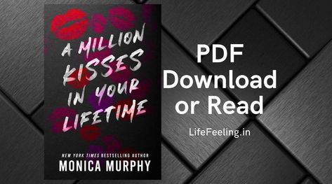 Download A Million Kisses in Your Lifetime PDF Book by Monica Murphy for free using the direct download link from pdf reader. Monica Murphy Books PDF. A Million Kisses In Your Lifetime Pdf, Million Kisses In Your Lifetime Book, Million Kisses In Your Lifetime Spicy Chapters, Romance Book Pdf Download Free, Romance Books Pdf, A Thousand Kisses In Your Lifetime, A Million Kisses In Your Lifetime Fanart, A Million Kisses In Your Lifetime Spicy, Monica Murphy Books