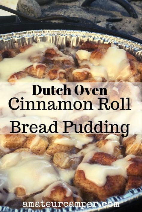 Dutch Oven Deserts, Dutch Oven Dessert Recipes, Cinnamon Roll Bread Pudding, Dutch Oven Desserts, Dutch Oven Recipes Cast Iron, Campfire Meals, Camp Meals, Dutch Oven Camping Recipes, Cinnamon Roll Monkey Bread