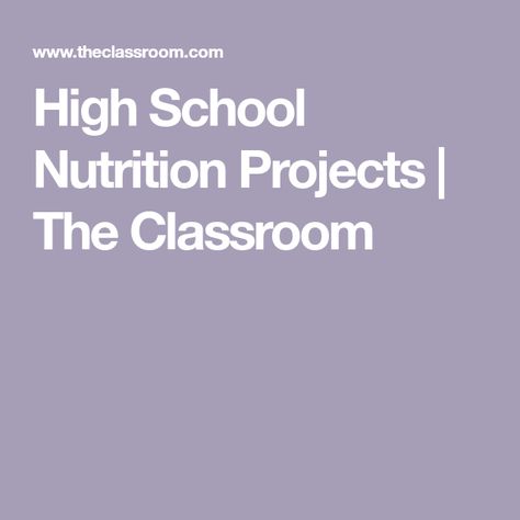 High School Foods Classroom, Teaching Nutrition To High Schoolers, Nutrition Activities High School, Economics Lessons High School, High School Health Lessons, High School Health, School Nutrition, Family Nutrition, Nutrition Classes