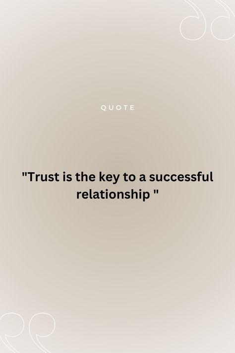 Trust is the key to a successful relationship #quote #trust Importance Of Trust In A Relationship, Trust Love Quotes, Trust Quotes Relationship, Trust Me Quotes, Trust In A Relationship, Trust Words, Loyalty Quotes, Namgoong Min