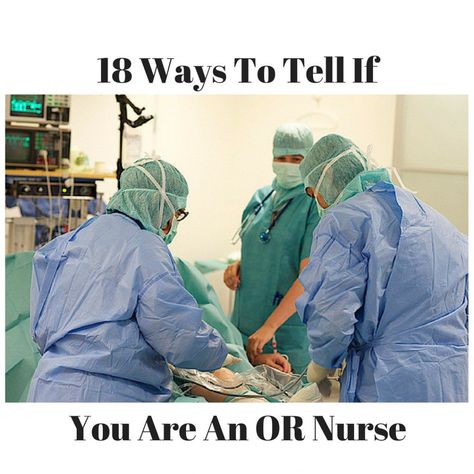 Here are 18 truths an operating room (OR) nurse knows and understands. If your friend is an OR nurse, see if these fit her. Surgery Nurse Humor, Perioperative Nurses Week, Operating Room Nurse Humor, Night Nurse Humor, Operating Room Humor, Emergency Nurse Humor, Er Nurse Humor, Circulating Nurse, Night Shift Nurse Humor