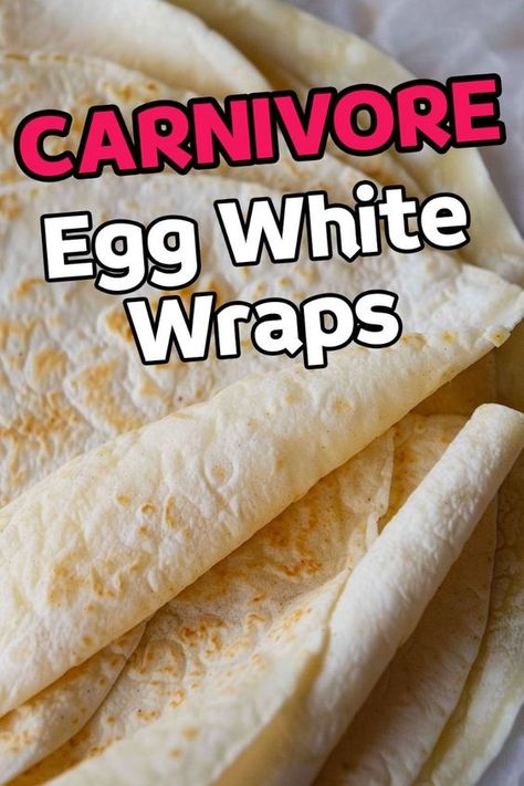 Egg Low Carb Recipes, Carnivor Diet Appetizers, Carnivore Wrap Recipes, Carnivore Bread Egg Whites, Carnivore Egg White Bread, Keto Egg Recipes Dinners, Keto Egg Wraps Recipes, Carnivore Diet For Dogs, Carnivore Diet Tortillas