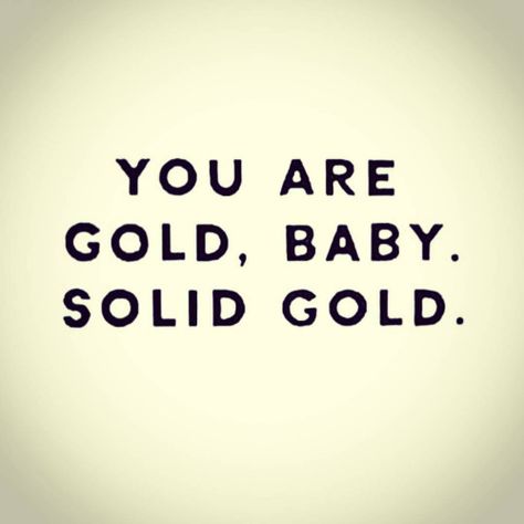 Gold Quotes, Golden Quotes, Tuesday Motivation, Gold Baby, Amazing Quotes, Meghan Markle, The Words, Cool Words, Favorite Quotes