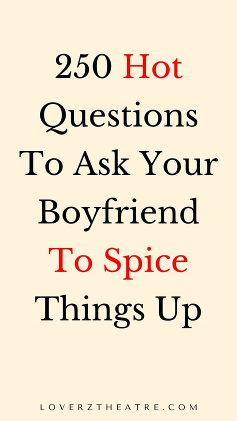 Couples who have deep conversations and can talk about everything are always the best couples. This is why I have compiled this list of 250 fun, deep, and romantic questions to ask your boyfriend that will strengthen your relationship. These relationship conversation starters for couples will also guide you on the best questions to ask your boyfriend How To Make Conversation With Boyfriend, Questions To Ask Your Boyfriend Questions To Ask Your Boyfriend Flirty, 21 Questions To Ask Your Boyfriend, Spicy Things To Ask Your Boyfriend, Fun Things To Talk About With Boyfriend, Funny Questions To Get To Know Someone, 20 Questions To Ask Your Boyfriend, Moves To Make On Your Boyfriend, Romantic Conversations Couple