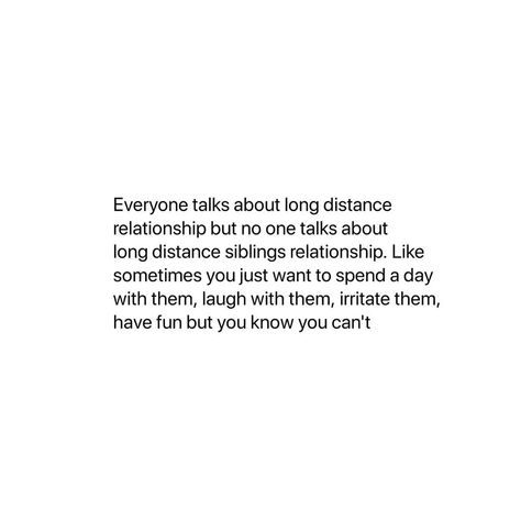 I Miss My Sister Quotes Long Distance, Sibling Distance Quotes, Youngest Brother Quotes, To My Siblings Quotes, Missing Siblings Quotes, Long Distance Brother Quotes, Missing Family Quotes Distance Home, Long Distance Siblings Quotes, Long Distance Sister Quotes