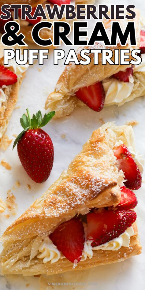 Strawberries and Cream Puff Pastries - Sims Home Kitchen Strawberry Puff Pastry Dessert, Strawberry Pastry Recipes, Desserts Using Puff Pastry, Strawberry Puff Pastry Recipes, Puff Pastry Desserts Easy, Desserts With Puff Pastry Sheets, Crème Puffs, Recipes Using Puff Pastry Sheets, Strawberry Cream Puff Pastry