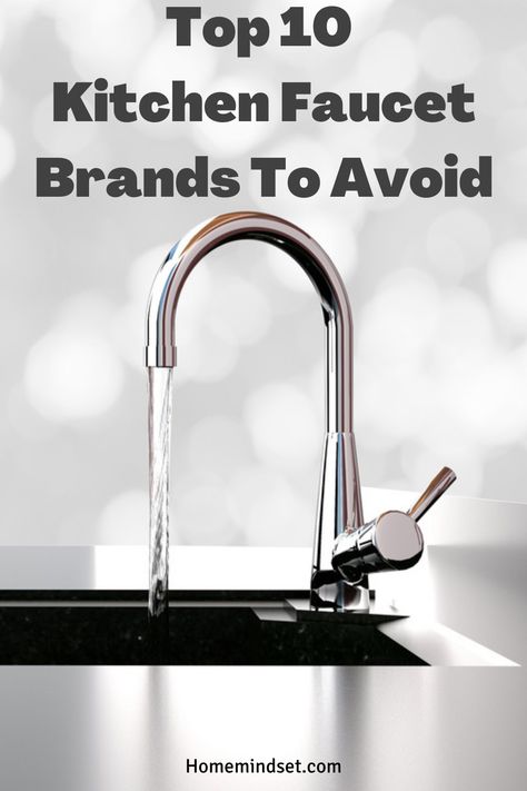 Buying a kitchen faucet is an important decision. We give you our top 10 kitchen faucet brands to avoid on the market. Faucets For Kitchen Sinks, Touch Faucet Kitchen Sinks, Chrome Sink Faucet Kitchen, Touchless Faucet Kitchen, Minimalist Kitchen Faucet, Kraus Faucet Kitchen, Kitchen Sink With Drinking Water Faucet, Good Kitchen Faucet, Kitchen Sink Ideas 2023