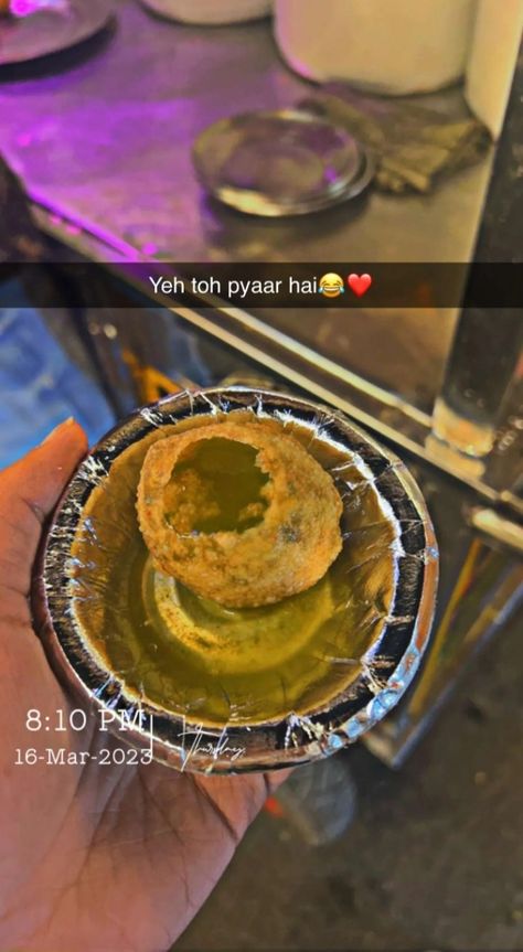 Food Captions For Snapchat, Panipuri Captions, Panipuri Captions Instagram, Pani Puri Captions, Food Obsession Quotes, Panipuri Snapchat Story, Golgappe Snap, Snap Streak Food, Snapchat Picture Food