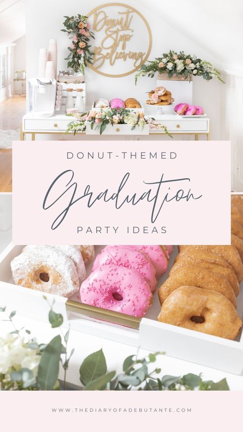 Graduation Donut Wall, Donut Graduation, Cute Graduation Party Ideas, Donut Party Ideas, High School Graduation Party Food, Donut Themed Party, Grad Party Food, Girl Graduation Party, Grad Party Theme