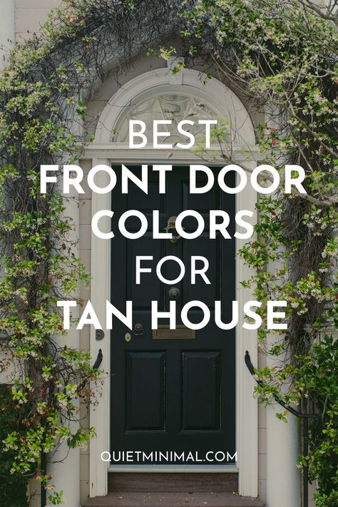 Door Colors For Tan House, Painted Front Door Ideas, Cream Colored Houses, Brick House Front Door Colors, House Doors Colors, Entry Door Colors, Exterior Front Door Colors, Brown Front Doors, Garage Door Colors