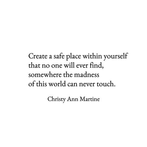 Zen Quotes Wisdom, Madness Quotes, Finding Peace Quotes, Christy Ann Martine, Mad Quotes, Finding Yourself Quotes, Place Quotes, Zen Quotes, Inner Peace Quotes