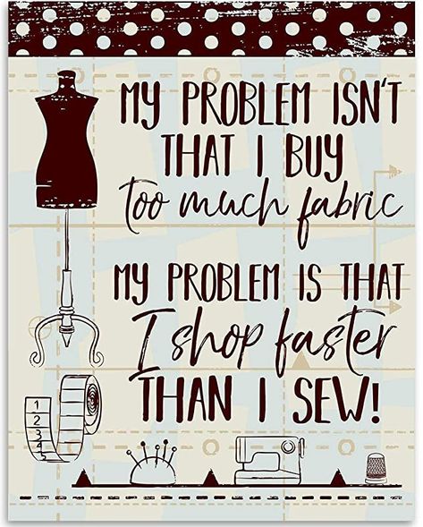 Quilting Humor, Craft Room Signs, Sewing Humor, Sewing Quotes, Quilting Quotes, Sewing Factory, Sewing Spaces, Sewing Room Decor, Sewing Room Organization