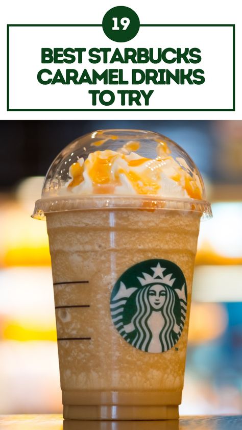 Best Starbucks Caramel Drinks to Try Best Caramel Starbucks Drinks, Starbucks Drinks With Caramel, Starbucks Drinks To Try Caramel, Carmel Coffee Recipes, Starbucks Recipes Caramel, Caramel Starbucks Drinks Order, Caramel Frappe Recipe Starbucks, Caramel Drinks From Starbucks Frappe, Caramel Iced Starbucks Drinks