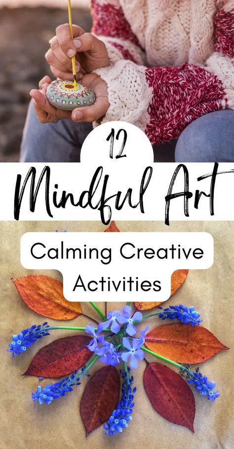 12 Calming Mindful Art Activities Grounding Art Activities, Art Therapy Activities With Clay, Therapeutic Crafts For Adults, Art Therapy Group Ideas, Nature Art Therapy, Expressive Arts Therapy Activities, Mindfulness In Nature, Halloween Art Therapy Activities, Women Empowerment Activities Projects