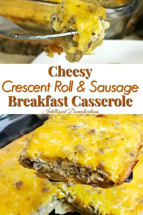 Crescent Roll & Sausage Breakfast Casserole - Intelligent Domestications Breakfast Casserole Crescent Roll Crust, Breakfast Casserole Crescent Roll, Cresants Recipes Breakfast, Sausage Crescent Bake, Sausage Breakfast Casserole With Crescent Rolls, Crescent Roll Recipes Breakfast, Sausage Crescent Roll Casserole, Sausage Croissant Breakfast Casserole, Crescent Roll Breakfast Recipes Sausage