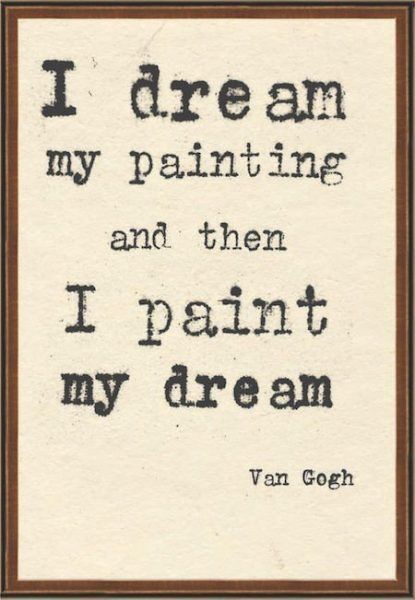 Vincent Van Gogh Quotes, Van Gogh Quotes, Artist Quotes, Creativity Quotes, Art Prints Quotes, Old Book, My Dream, Center Stage, A Quote