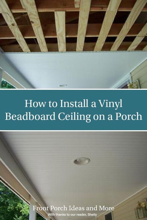 Vinyl Patio Ceiling, Beadboard Patio Ceiling, Stained Beadboard Ceiling Porch, Board And Batten Ceiling Diy, Porch Soffit Ceilings, Front Porch Update Diy, Vinyl Ceiling Porch, Porch Ceiling Beadboard, Patio Ceiling Ideas Outdoor Diy