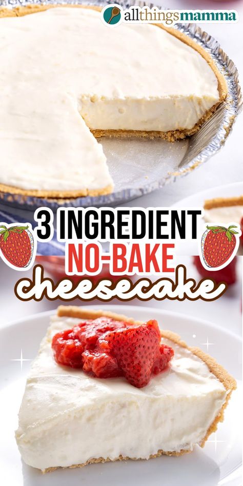 3-Ingredient No-Bake Cheesecake served on a white round plate topped with macerated strawberries Healthy Summer Dessert Recipes, Cream Cheese Desserts Easy, 3 Ingredient Cheesecake, Easy Chocolate Cheesecake, Desserts Oreo, Baking Recipes Pie, Desserts With Few Ingredients, 3 Ingredient Desserts, Dessert Oreo