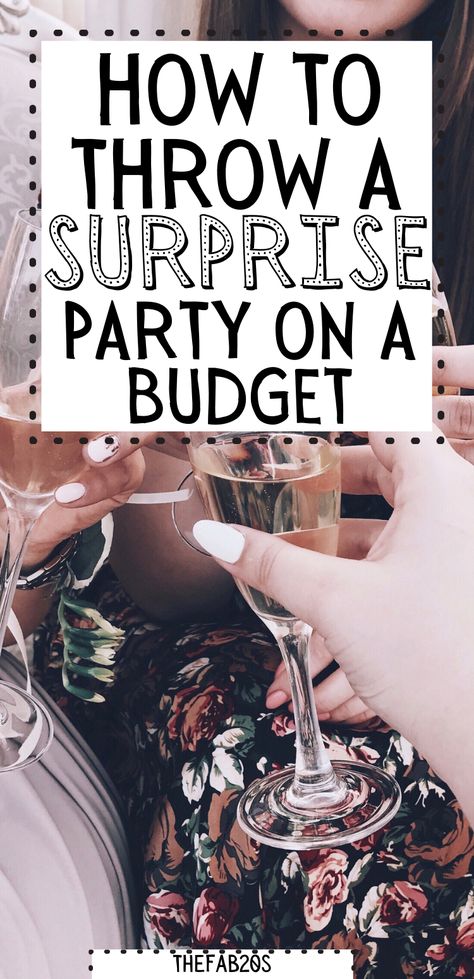 How to throw a surprise party on a budget Surprise Birthday Party Checklist, Small Suprise Birthday Ideas, How To Throw A Surprise Party For A Guy, Surprise Party Checklist, Surprise Party For Best Friend, Ideas For Surprise Birthday Party, Planning A Surprise Birthday Party, Backyard Surprise Birthday Party, 50th Surprise Birthday Party Mom