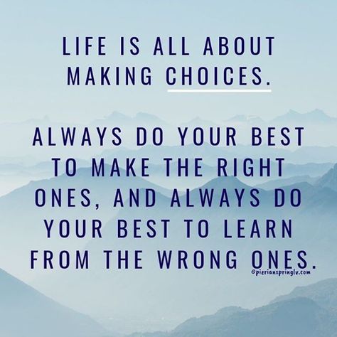 Making Good Choices Quotes, Wrong Choice Quotes, Wrong Choices In Life Quotes, Making Choices In Life Quotes, Make Good Choices Quotes, Life Choices Quotes Truths, Making Choices, Tips For Moms, Life Choices Quotes