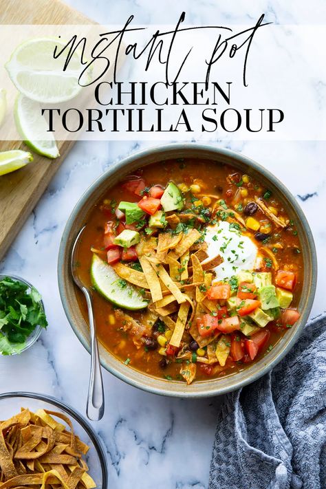 Instant Pot Chicken Tortilla Soup, Tortilla Soup Easy, Tortilla Strips, Chicken Tortillas Soups Recipe, Tortilla Soup Recipe, Instant Pot Soup Recipes, Instant Pot Soup, Instant Pot Recipes Chicken, Chicken Tortilla Soup