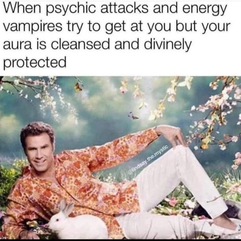 Funny Spiritual Memes, Energy Vampires, Wake And Bake, Psychic Protection, Psychic Attack, Empath, Bones Funny, Funny Things, Spiritual Awakening