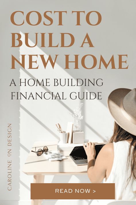 Cost to Build New Home: A Home Building Financial Guide - Caroline on Design Caroline On Design, Process Of Building A House, New Home Checklist Building, Steps For Building A New House, Building A Home Checklist, Cost Of Building A House, Tips For Building A New House, Cost To Build A House Calculator, House Building Checklist