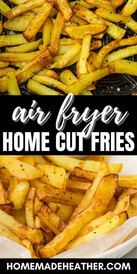 Air Fryer Home Cut Fries Air Fry Home Fries, Air Fryer Fries Homemade, Homemade Fries In Air Fryer, Homemade French Fries In Air Fryer, Homemade Air Fryer French Fries, Air Fry French Fries, Foil Meals, Air Fryer Fries, Cooking French Fries