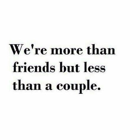 We're more than friends but less than a couple Dating Quotes Just Started, Quotes Distance, Choose Quotes, More Than Friends, Couple Quotes Funny, Quotes Friendship, Beth Moore, Lovers Quotes, Crazy Quotes