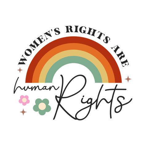 Check out this awesome 'Women%E2%80%99s+Rights+Are+Human+Rights' design on @TeePublic! Womens Rights Quotes, Women's Rights Posters, Slogan For Women Rights, Women’s Rights Symbols, Womanhood Quotes, Womens Rights Are Human Rights, Women Rights, Reproductive Rights, Human Right