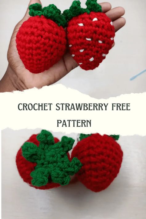 15 Minutes Crochet Strawberry Free Pattern ( Free Crochet Patterns + Videos 2023 Mini Strawberry Crochet Pattern Free, Crocheted Strawberry Pattern, Crochet Berries Free Pattern, Free Crochet Strawberry Pattern, Free Strawberry Crochet Pattern, 15 Minute Crochet Projects, Strawberry Crochet Pattern Free, Crochet Fruit Pattern Free, Crochet Strawberry Pattern Free