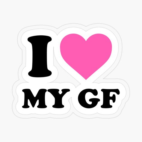 cute pink and black relationship sticker for couples that says I love my gf Happy Gf Day, Happy Girlfriend Day, Happy National Gf Day, Happy Girlfriends Day, Gf Day, National Gf Day, I Heart My Girlfriend, Girlfriend Day, I Love My Gf