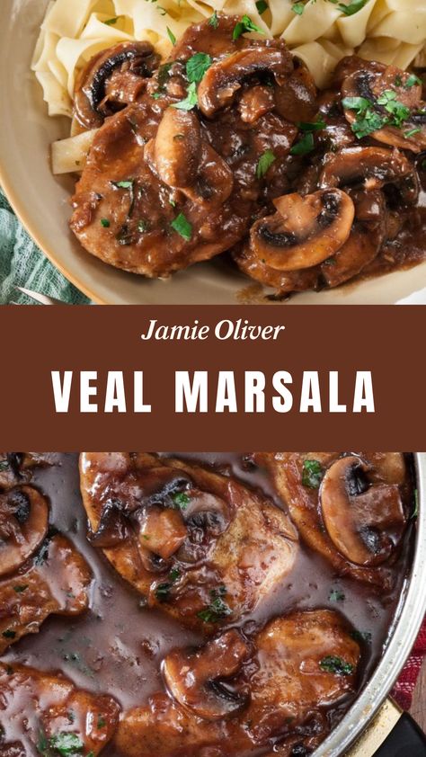 Jamie Oliver Veal Marsala Marsala Cooking Wine Recipes, Veal Shoulder Recipes, Veal Roast Recipes Ovens, Veal Liver Recipes, Veal Marsala With Mushrooms, Pork Marsala With Mushrooms, Veal Marsala Recipe, Veal Parm, Ground Veal Recipes